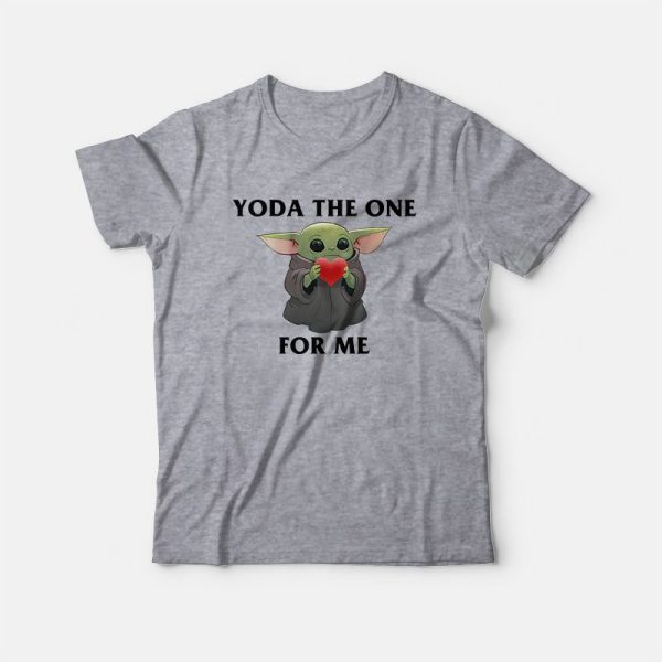 Yoda The One For Me Baby Yoda Hugs Heart Star Wars Valentine T-Shirt