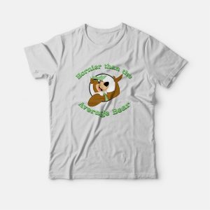 Yogi Bear Hornier Than The Average Bear T-Shirt Yogi Bear Hornier Than The Average Bear T-Shirt