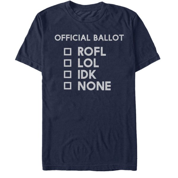 Men_s Lost Gods Election Official Ballot ROFL LOL IDK None T-Shirt