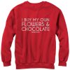 Men_s Lost Gods I Buy My Own Flowers and Chocolate Sweatshirt