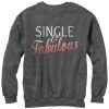 Men_s Lost Gods Single and Fabulous Sweatshirt