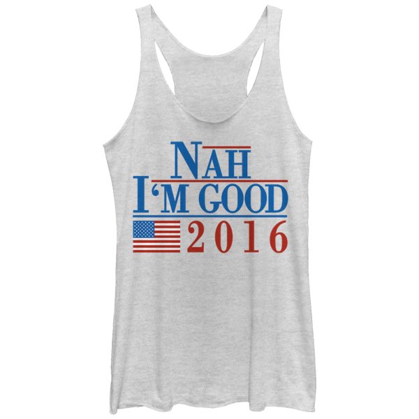 Women_s Lost Gods Election Nah I_m Good 2016 Racerback Tank Top