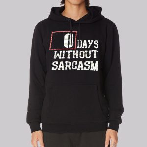 0 Days Without Sarcasm Graphic Printed Sweatshirt