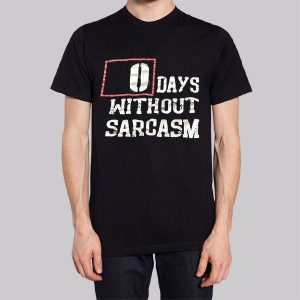 0 Days Without Sarcasm Graphic Printed Sweatshirt 2 0 Days Without Sarcasm Graphic Printed Sweatshirt 3