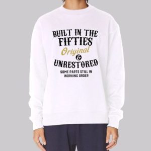 1950s Built in the Fifties Sweatshirt 3 1950s Built in the Fifties Sweatshirt 4