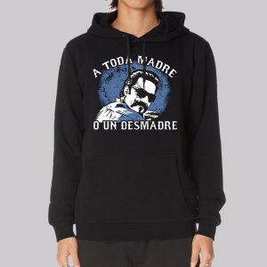 A Toda Madre O Un Desmadre Sweatshirt