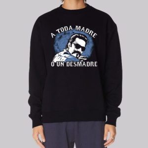 A Toda Madre O Un Desmadre Sweatshirt 4
