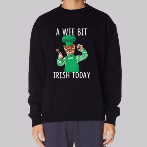 A Wee Bit Irish Today Swedish Chef Sweatshirt 4
