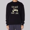 ATV Rzr Hair Don’t Care Sweatshirt