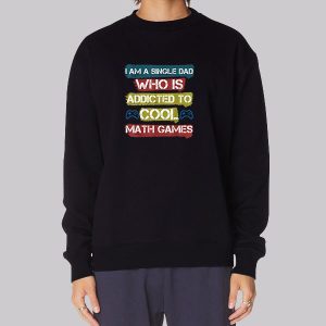 Addicted to Cool Math Games Sweatshirt