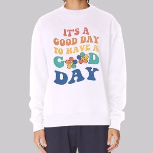Aesthetic Flowers Have a Good Day Sweatshirt Aesthetic Flowers Have a Good Day Sweatshirt