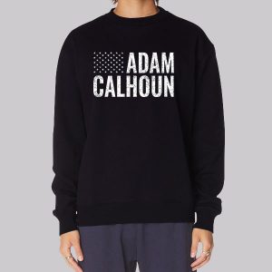 American Flag Adam Calhoun Merch Sweatshirt American Flag Adam Calhoun Merch Sweatshirt