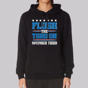 Anti Trump Flush the Turd Sweatshirt
