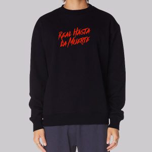 Anuel Aa Merch Real Hasta La Muerte Sweatshirt Anuel Aa Merch Real Hasta La Muerte Sweatshirt