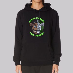 Are You Ready for Freddy Fnaf Sweatshirt