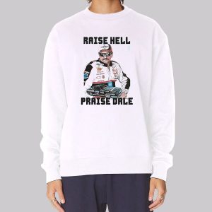 Art Raise Hell Praise Dale Sweatshirt
