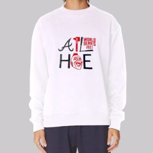 Atlanta Braves Hoe World Series Atl Hoe Sweatshirt 3 Atlanta Braves Hoe World Series Atl Hoe Sweatshirt 4