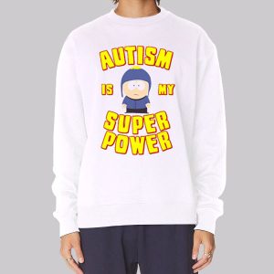 Autism Is My Super Power Sweatshirt