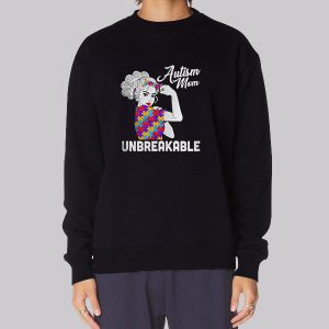 Autism Mom Unbreakable Sweatshirt