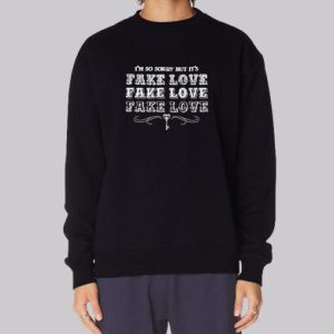 BTS Im so Sorry but Itms Fake Love Sweatshirt 4