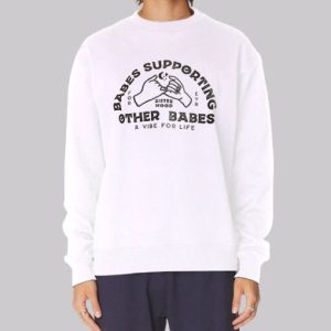 Babes Supporting Other Babes Sweatshirt 3 Babes Supporting Other Babes Sweatshirt 4