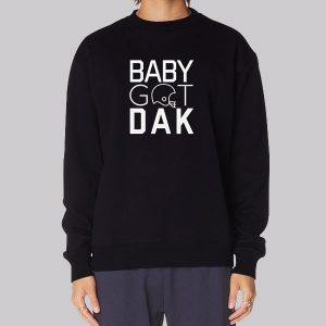 Baby Got Dak Dallas Cowboys Sweatshirt