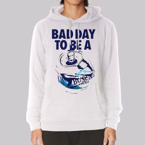 Bad Day to Be a Busch Light Sweatshirt