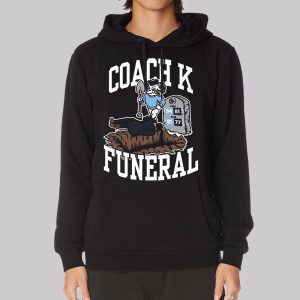 Barstool Coach K Funeral Sweatshirt