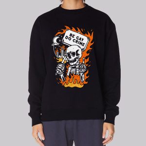 Be Gay Do Crime Skeleton Sweatshirt