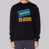 Be Kind Rewind Blockbuster Video Sweatshirt