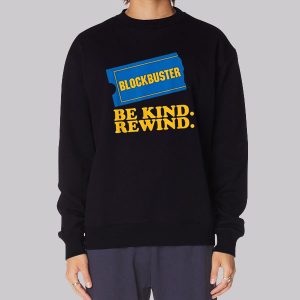 Be Kind Rewind Blockbuster Video Sweatshirt