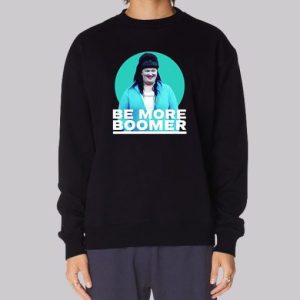 Be More Boomer on Wentworth Sweatshirt 4