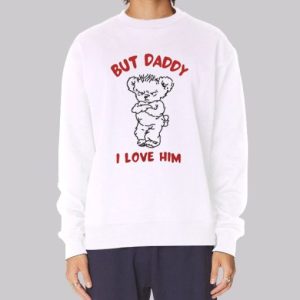 Bears but Daddy I Love Him Sweatshirt 4