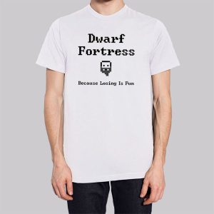 Because Losing Is Fun Dwarf Fortress Sweatshirt 3