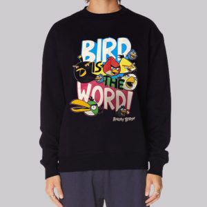 Bird Is the Word Angry Bird Sweatshirt 3 Bird Is the Word Angry Bird Sweatshirt 4