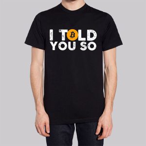 Bitcoin I Told You so Sweatshirt 3