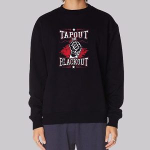 Blackout or Tapout Sweatshirt 4
