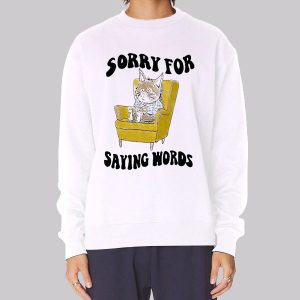 Cat Apologizing for Saying Words Sweatshirt