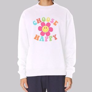 Choose Happy Colorful Smiley Flower Sweatshirt