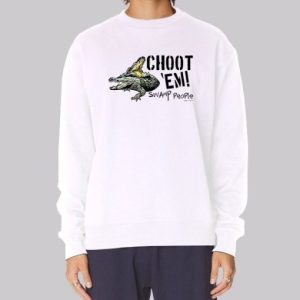 Choot Em Swamp People Sweatshirt 3 Choot Em Swamp People Sweatshirt 4