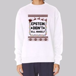 Christmas Epstein Didnt Kill Himself Sweatshirt 4