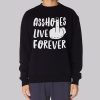 Classic Asshols Live Forever Meme Sweatshirt