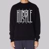 Classic Hustle Hard Stay Humble Sweatshirt