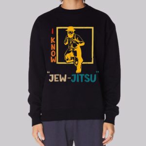 Classic I Know Jew Jitsu Sweatshirt 3 Classic I Know Jew Jitsu Sweatshirt 4