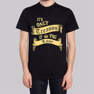 Classic It's Only Treason if You Lose Sweatshirt 2 Classic Its Only Treason if You Lose Sweatshirt 3