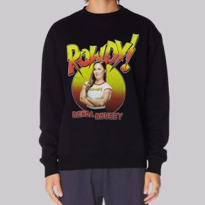 Classic Rowdy Ronda Rousey Sweatshirt 3 Classic Rowdy Ronda Rousey Sweatshirt 4