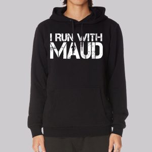 Classic Text I Run With Maud Sweatshirt