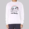 Colorful Unicorn Im Horny Sweatshirt