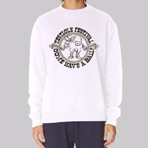 Come Have a Ball Testicle Festival Sweatshirt Come Have a Ball Testicle Festival Sweatshirt