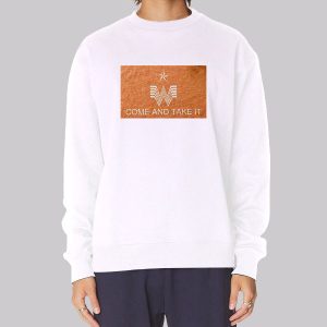 Come and Take It Whataburger Sweatshirt Come and Take It Whataburger Sweatshirt